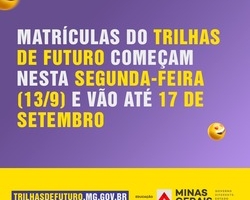 Matrículas para cursos técnicos gratuitos do Trilhas de Futuro vão de 13 a 17/9 