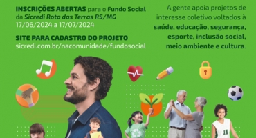 Sicredi Rota das Terras RS/MG abre inscrições para o Fundo Social 2024