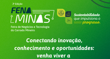 Fenaminas reúne produtores e empresários durante quatro dias de feira no Alto Paranaíba Fenaminas reúne produtores e empresários durante quatro dias de feira no Alto Paranaíba