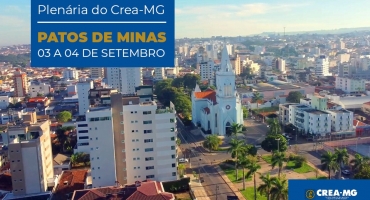 Crea-MG realiza plenária com debates em Patos de Minas nos dias 3 e 4 de setembro Crea-MG realiza plenária com debates em Patos de Minas nos dias 3 e 4 de setembro
