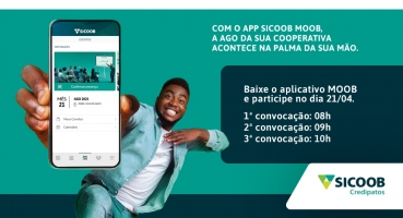 Baixe o aplicativo Moob para participar da Assembleia do Sicoob Credipatos  Fonte: Patos Notícias