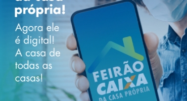 Primeiro Feirão Digital da Casa Própria oferta 180 mil imóveis