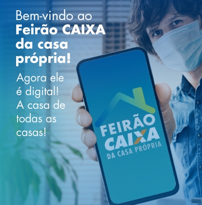 Primeiro Feirão Digital da Casa Própria oferta 180 mil imóveis