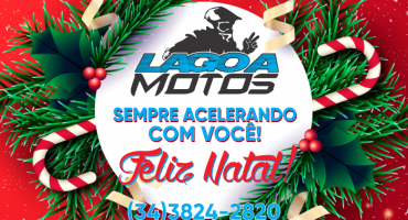 Informe publicitário: Lagoa Motos e Lagoa Rolamentos desejam aos seus clientes e amigos Feliz Natal e Próspero Ano Novo