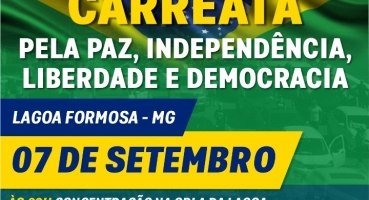 Produtores rurais do município de Lagoa Formosa realizam neste 7 de setembro carreata pela Paz, Independência e Democracia  