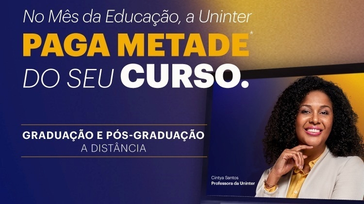 No mês da Educação, a Uninter Patos de Minas paga a metade do seu curso, bolsas até 60% de desconto