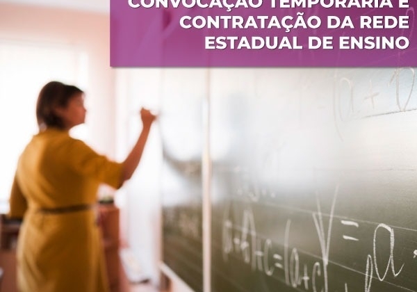 Abertas as inscrições para convocação temporária ao quadro do magistério e contratação ao quadro administrativo da rede estadual  