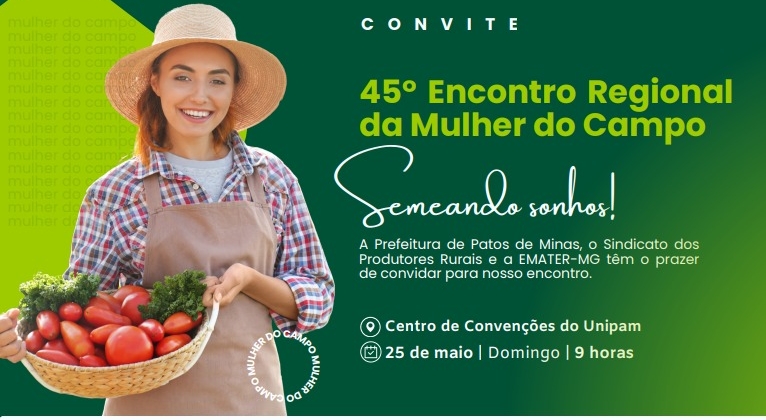 Encontro da Mulher do Campo acontecerá em 25 de maio no Centro de Convenções do UNIPAM Encontro da Mulher do Campo acontecerá em 25 de maio no Centro de Convenções do UNIPAM