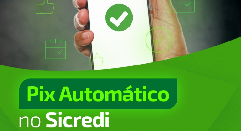 Pix Automático: Sicredi lança nova funcionalidade Pix Automático: Sicredi lança nova funcionalidade