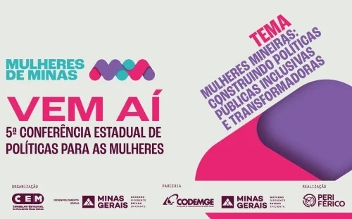 Governo de Minas realiza próxima Conferência Regional de Políticas Públicas para Mulheres em Patos de Minas Governo de Minas realiza próxima Conferência Regional de Políticas Públicas para Mulheres em Patos de Minas