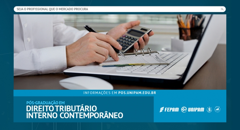 UNIPAM oferta Pós-Graduação em Direito Tributário Interno Contemporâneo